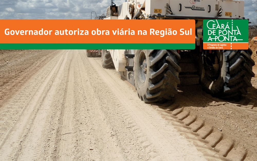 Governo do Ceará autoriza obra viária na Região do Cariri nesta segunda-feira (5)