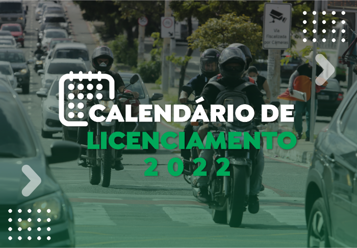 Detran-CE divulga calendário de licenciamento 2022 para veículos automotores