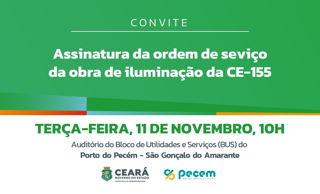 AVISO DE PAUTA: Ordem de serviço para implantação da iluminação da CE-155, entre a BR-222 e o Porto do Pecém