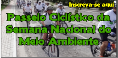 Inscrições abertas para passeio ciclístico que abrirá a Semana do Meio Ambiente