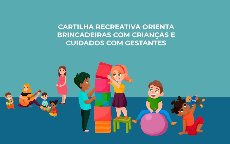 Programa Criança Feliz: SPS produz cartilha recreativa para famílias cearenses durante a pandemia