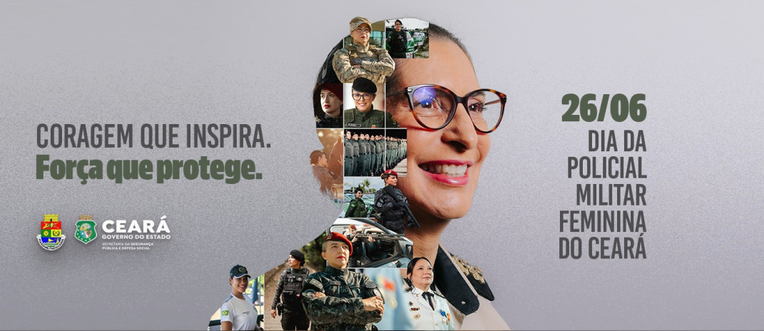 Dia da Policial Militar Feminina: Mulheres ampliam presença em cargos de liderança na Polícia Militar do Ceará
