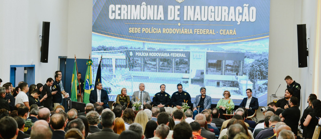 SSPDS participa da solenidade de inauguração da nova sede da Polícia Rodoviária Federal em Fortaleza
