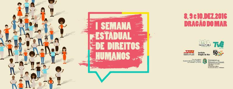 Governo do Ceará inicia I Semana Estadual de Direitos Humanos