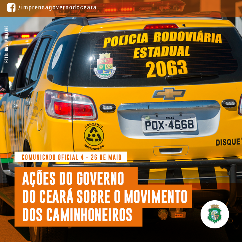 Comunicado oficial 4: ações do Governo do Ceará sobre o movimento dos caminhoneiros
