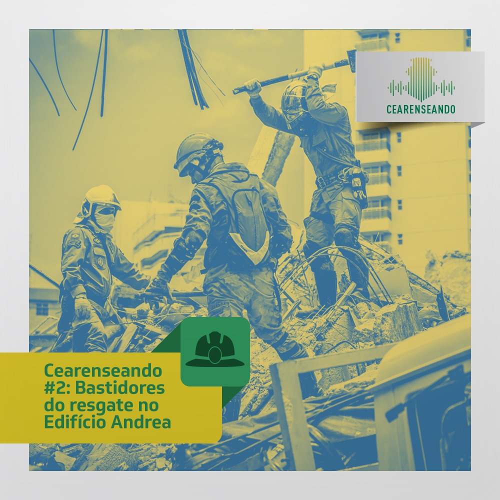 Cearenseando #2: Bastidores do resgaste no Edifício Andrea