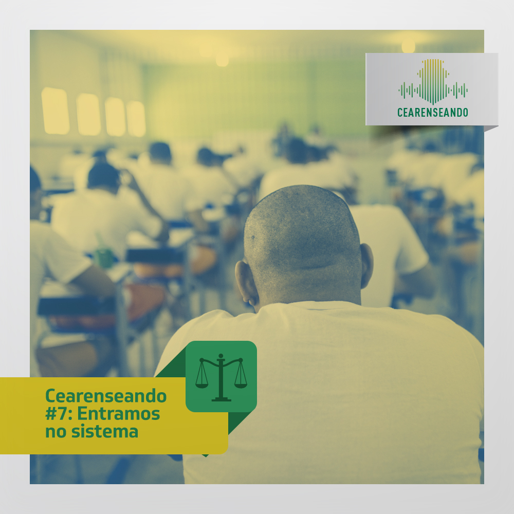 Cearenseando #7: Entramos no sistema