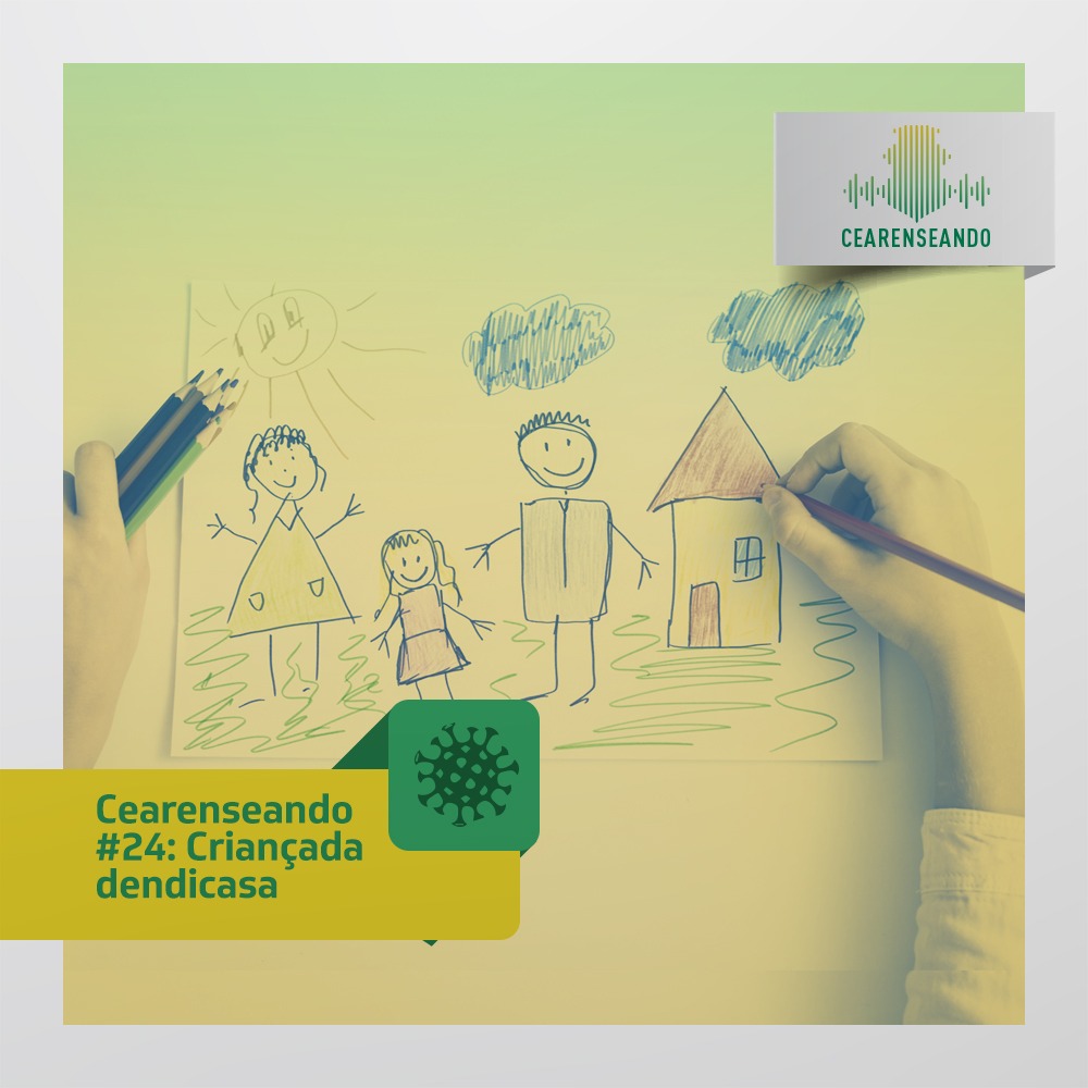 Cearenseando #24: Criançada Dedicasa