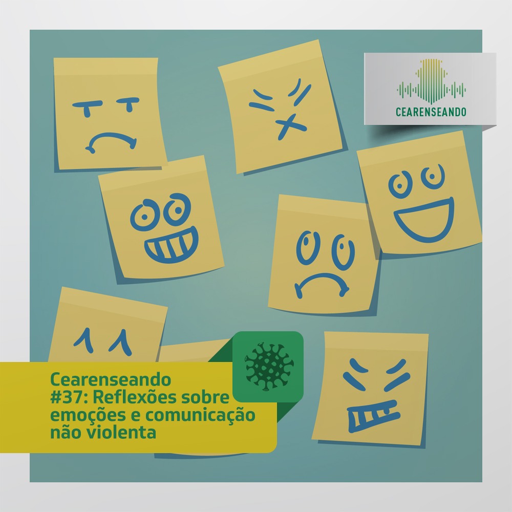 Cearenseando #37: Reflexões sobre emoções e comunicação não violenta