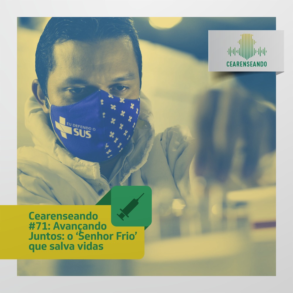 Cearenseando #71: Avançando Juntos: o “Senhor Frio” que salva vidas