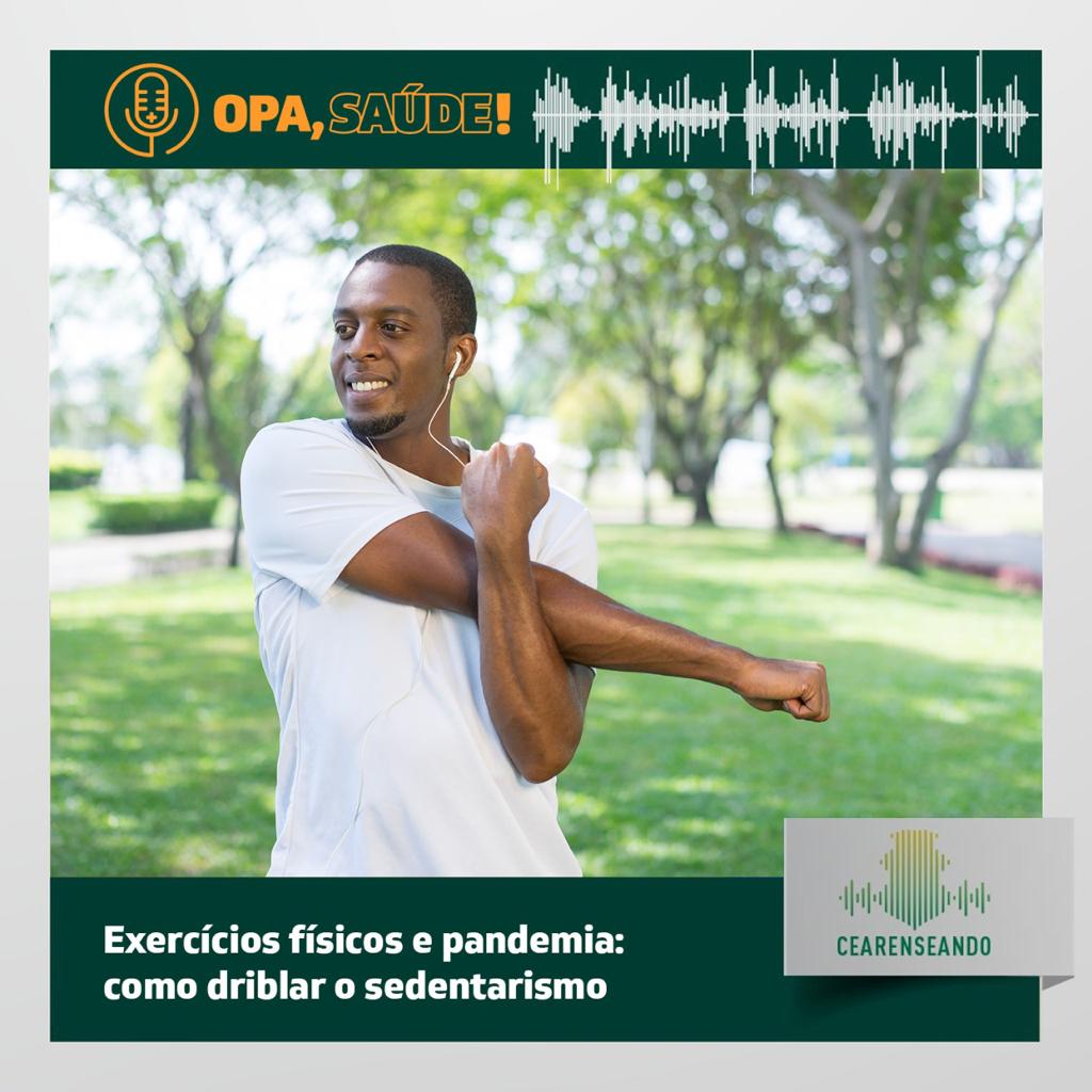 Opa, Saúde! #5: Exercícios físicos e pandemia: como driblar o sedentarismo