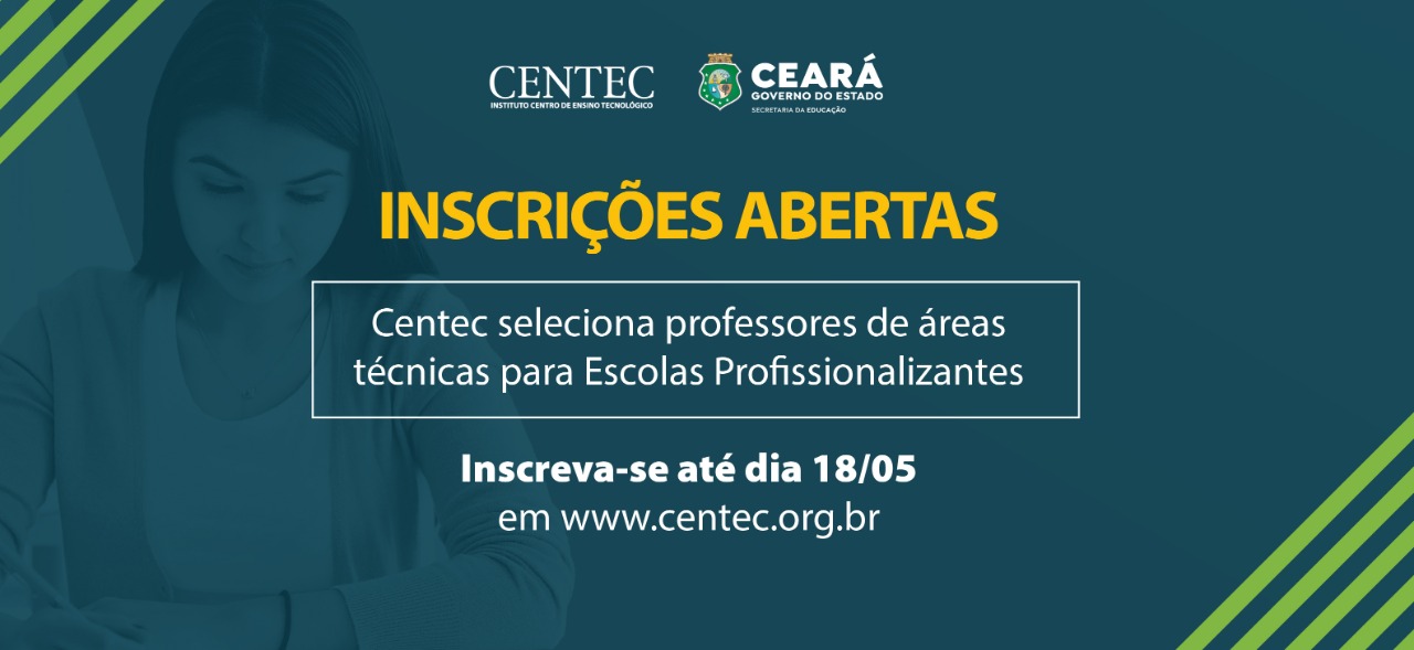 Centec seleciona professores de áreas técnicas para Escolas Profissionalizantes