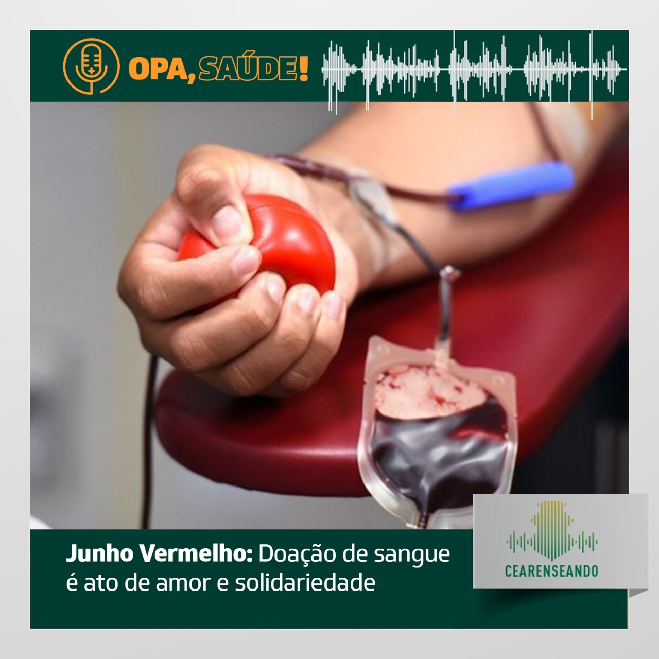 Opa, Saúde! #13 – Junho Vermelho: Doação de sangue é ato de amor e solidariedade