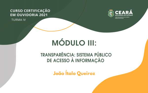 Terceiro módulo da certificação em Ouvidoria 2021 aborda o Sistema de Acesso à Informação do Estado