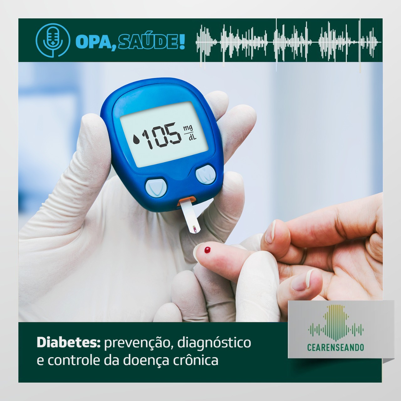 Opa, Saúde! #24 – Diabetes: prevenção, diagnóstico e controle da doença crônica