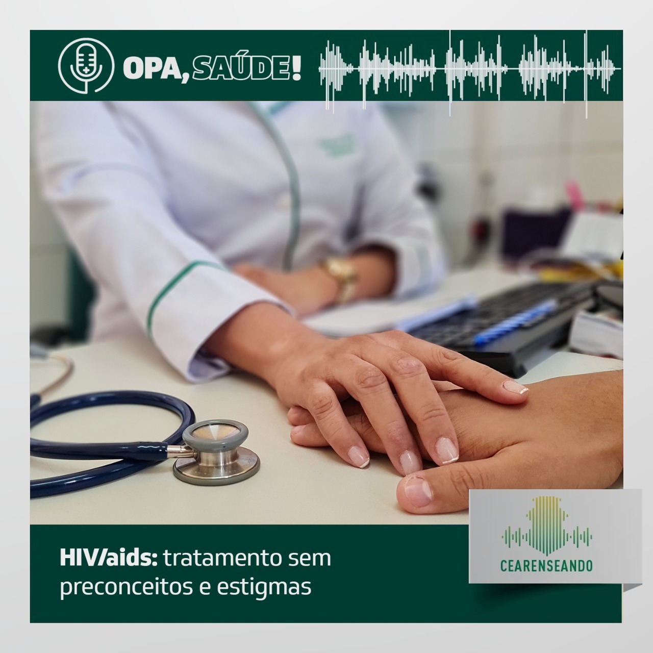 Opa, Saúde! #25 – HIV/aids: tratamento sem preconceitos e estigmas