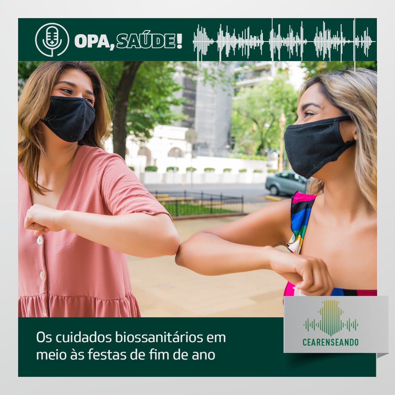 Opa, Saúde! #26 – Os cuidados biossanitários em meio às festas de fim de ano