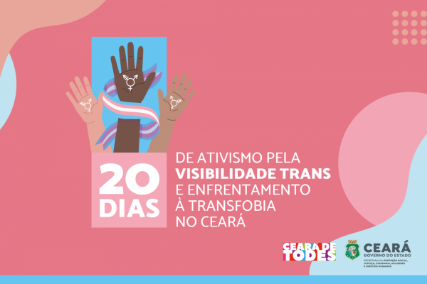 SPS promove 20 Dias de Ativismo pela Visibilidade Trans e Contra a Transfobia no Ceará