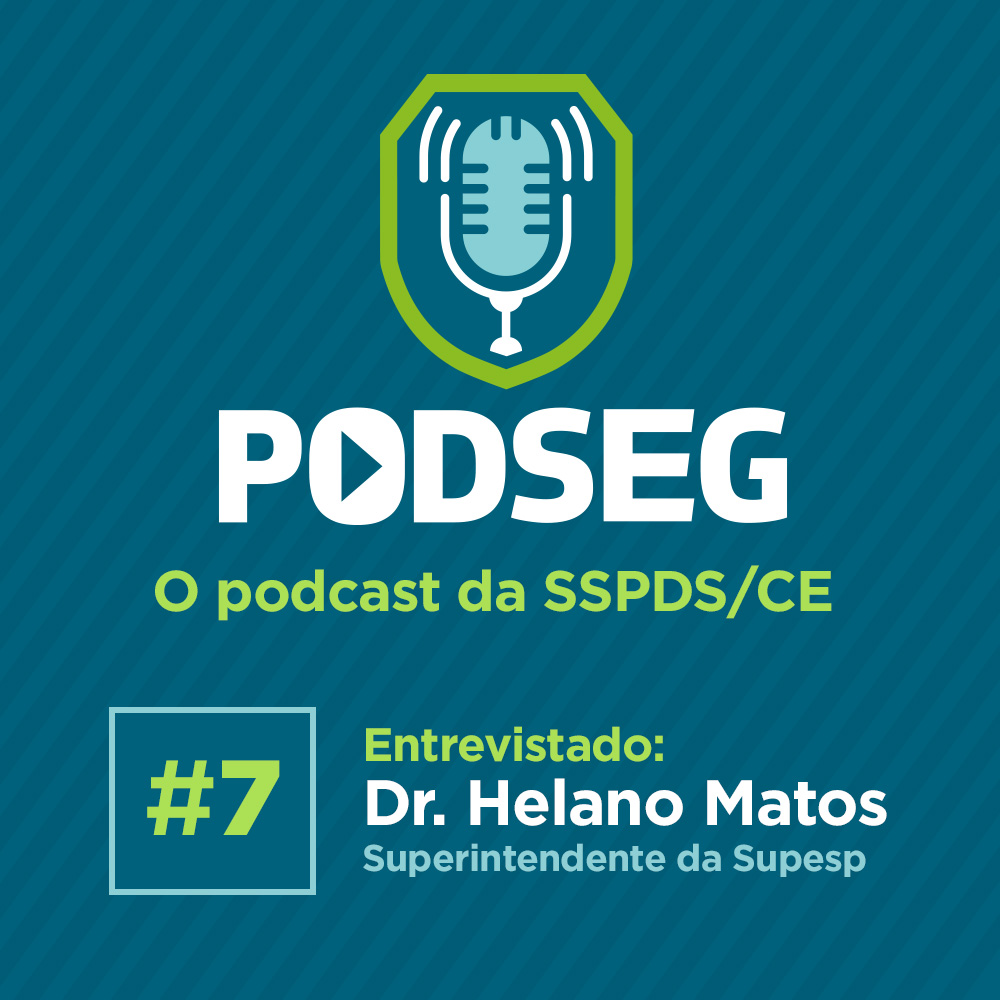 Podseg #7 – Entrevista com o dr. Helano Matos
