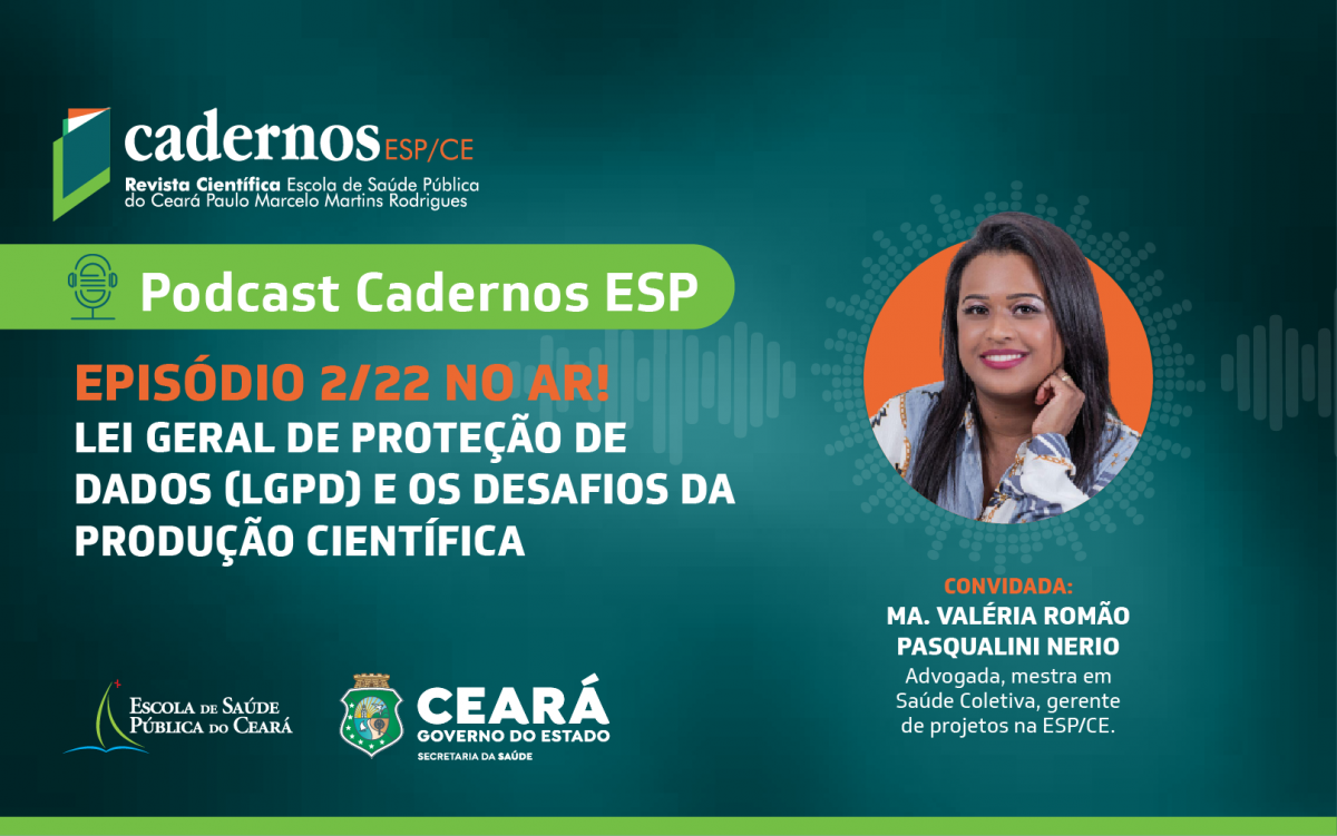 Podcast Cadernos ESP: novo episódio discute Lei de Proteção de Dados e desafios na produção científica