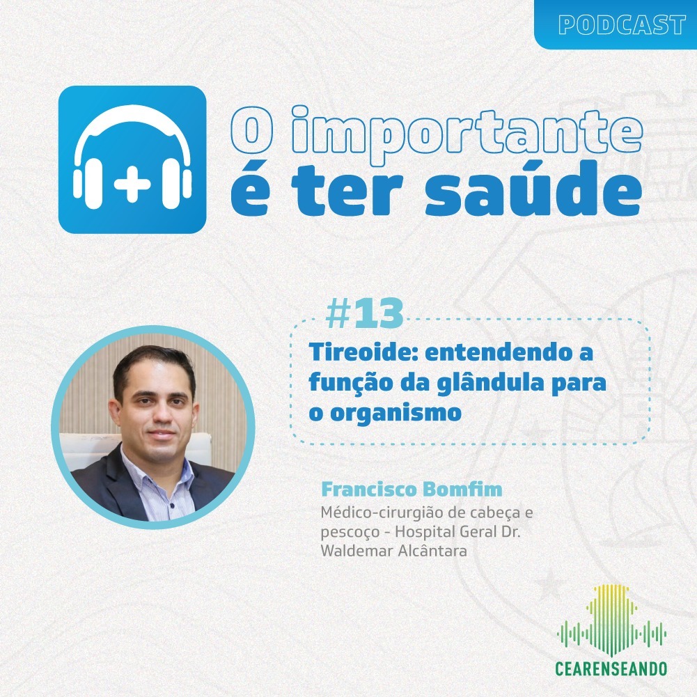 O importante é ter saúde #13 – Tireoide: entendendo a função da glândula para o organismo