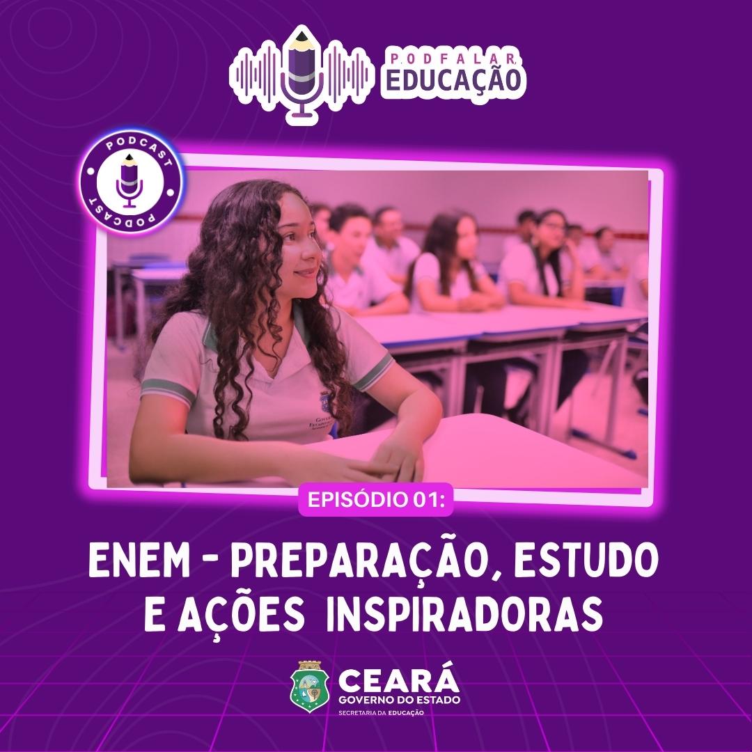 PodFalar, Educação #01: ENEM: Preparação, estudos e ações inspiradoras