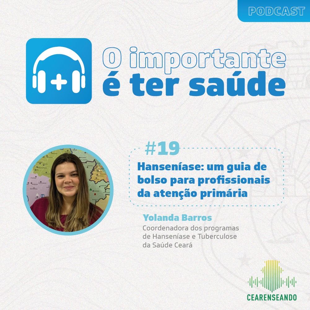 O importante é ter saúde #19 – Hanseníase: um guia de bolso para profissionais da atenção primária
