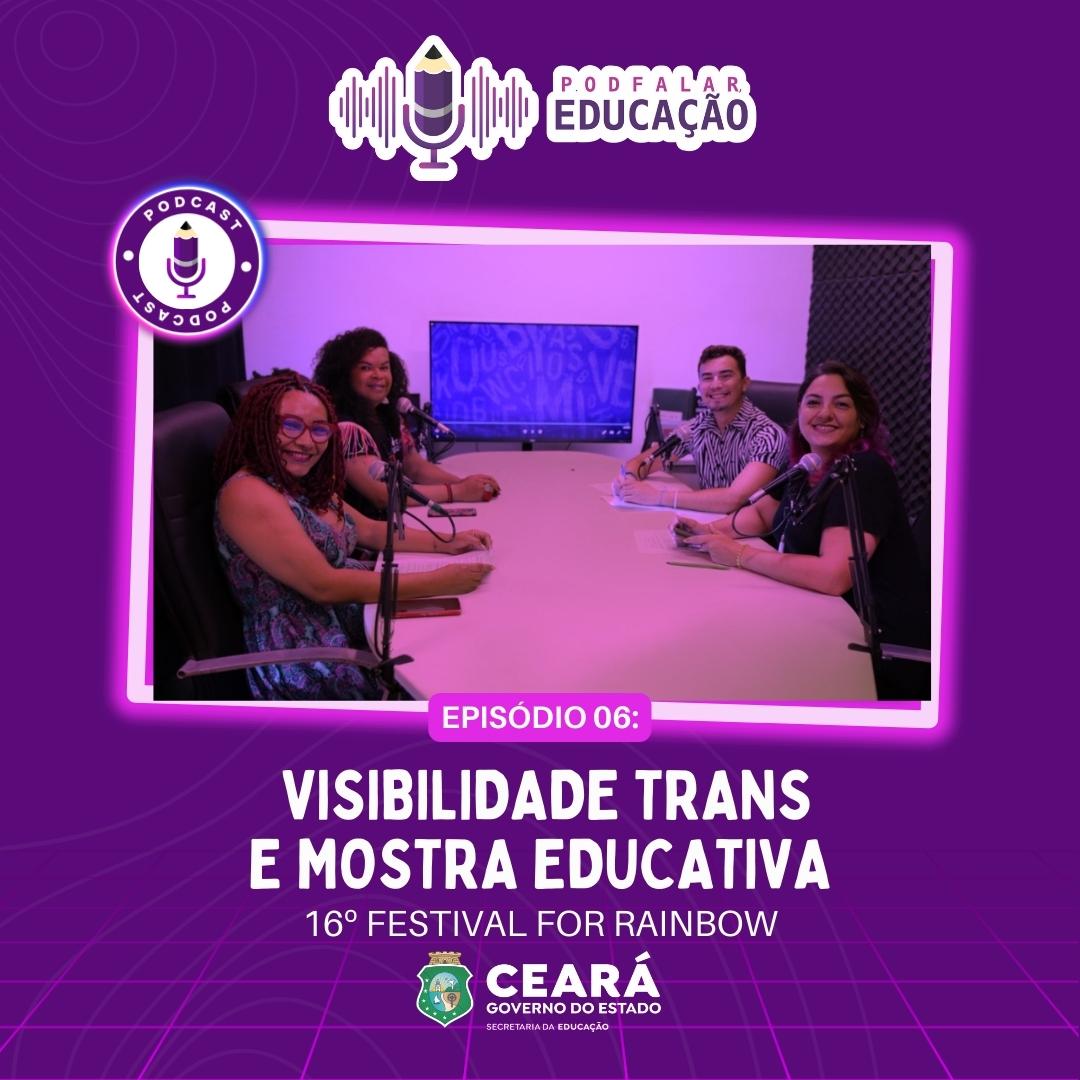 PodFalar, Educação #06: Visibilidade Trans e Mostra Educativa – 16° Festival For Rainbow