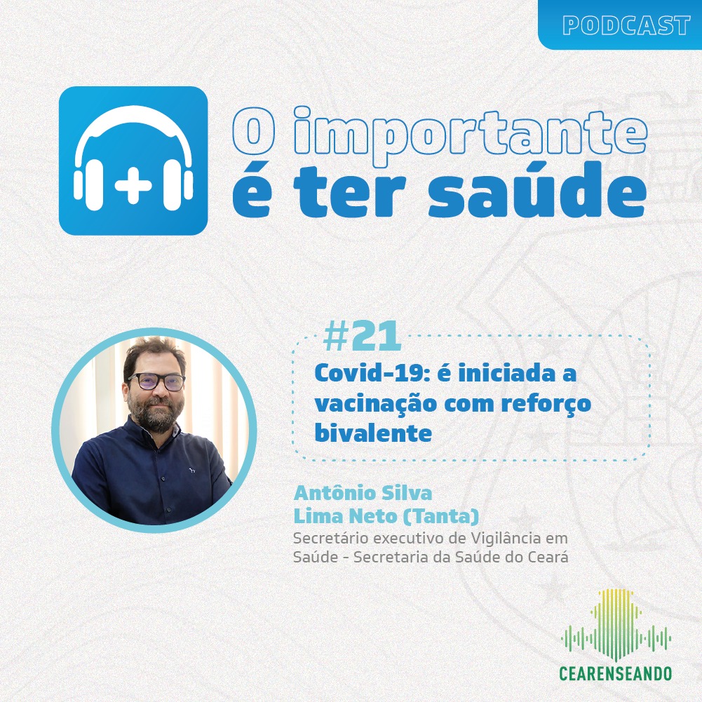 O importante é ter saúde #21: Covid-19: é iniciada a vacinação com reforço bivalente