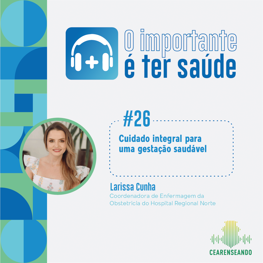 O importante é ter saúde #26: Cuidado integral para uma gestação saudável