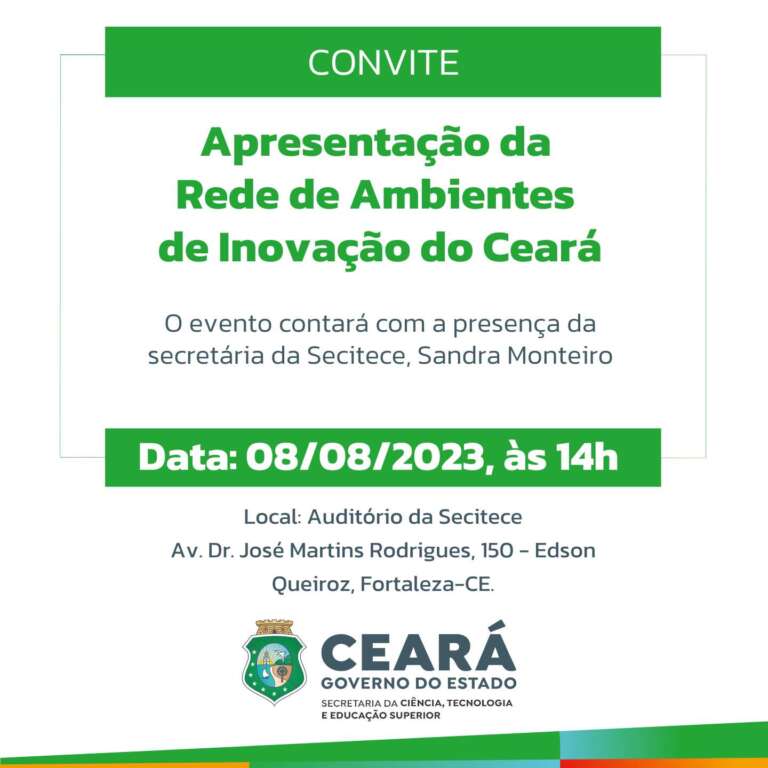 Secitece apresenta nova Rede de Ambientes de Inovação do Ceará
