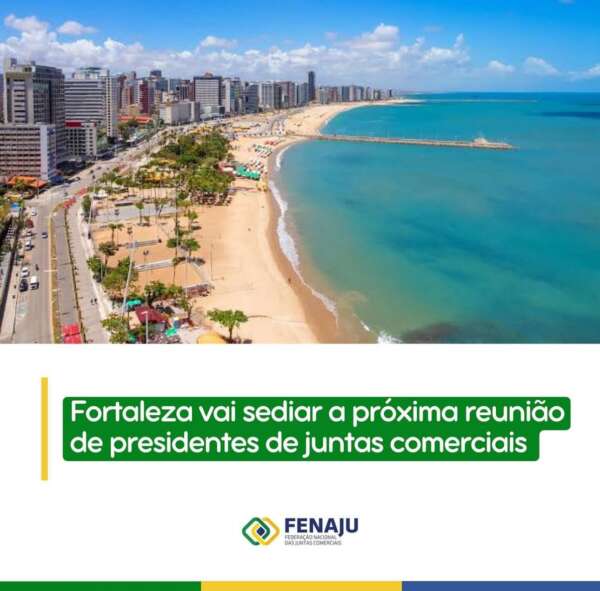 Ceará recebe encontro de presidentes de juntas comerciais do país