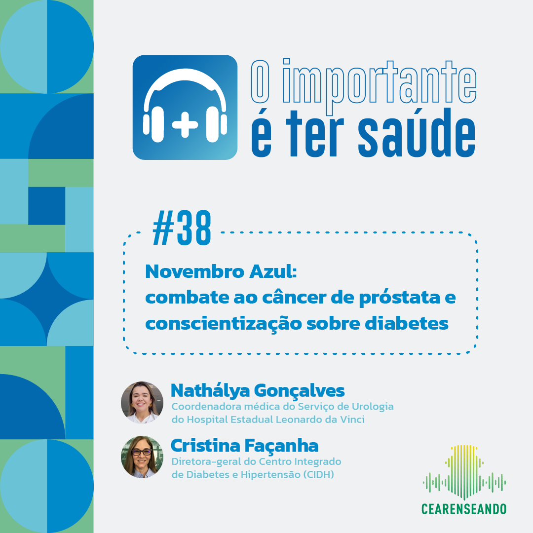 O importante é ter saúde #38: Novembro Azul: combate ao câncer de próstata e conscientização sobre diabetes