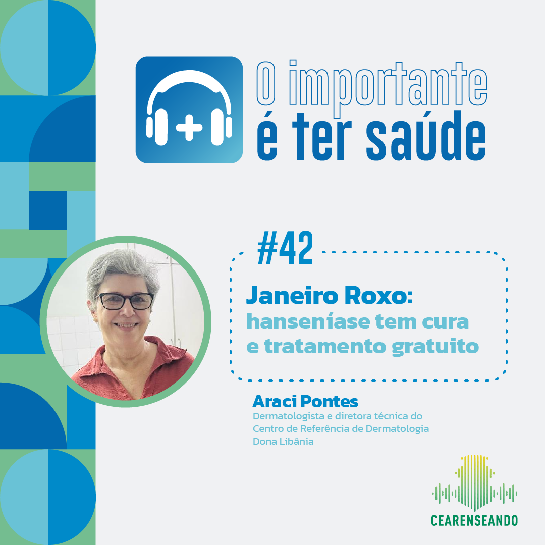 O importante é ter saúde #42: Janeiro Roxo: hanseníase tem cura e tratamento gratuito
