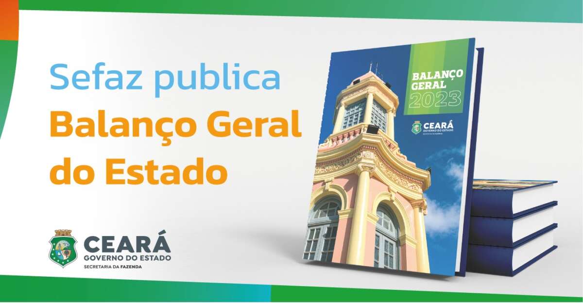 Sefaz Ceará publica Balanço Geral do Estado de 2023
