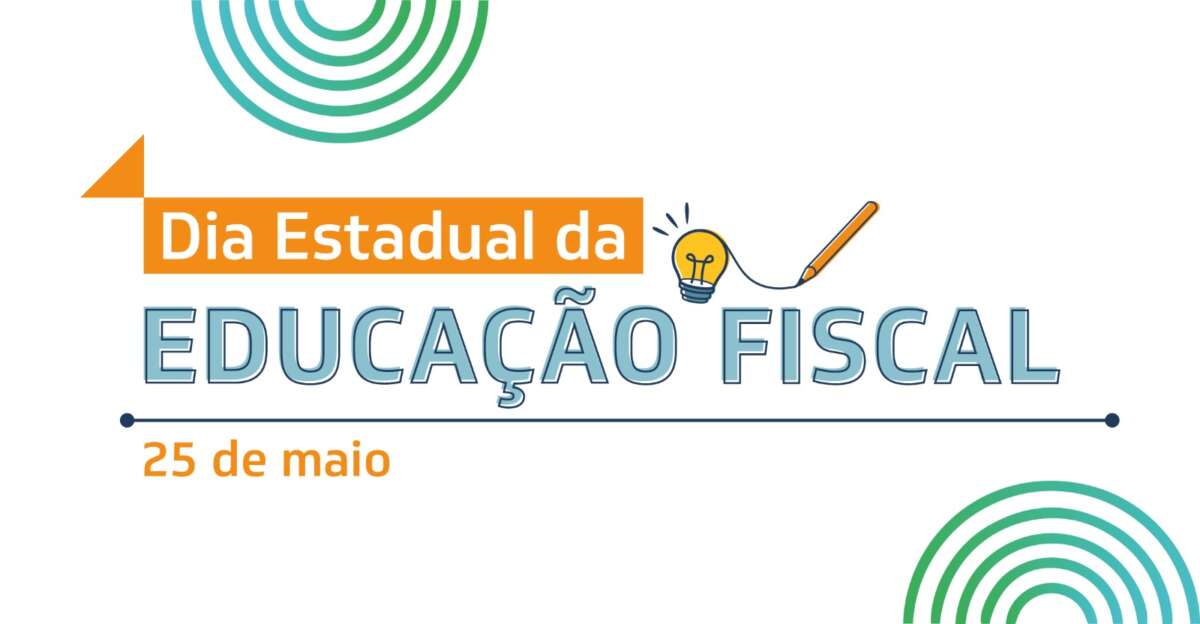 Dia Estadual da Educação Fiscal: parcerias impulsionam avanços e iniciativas locais
