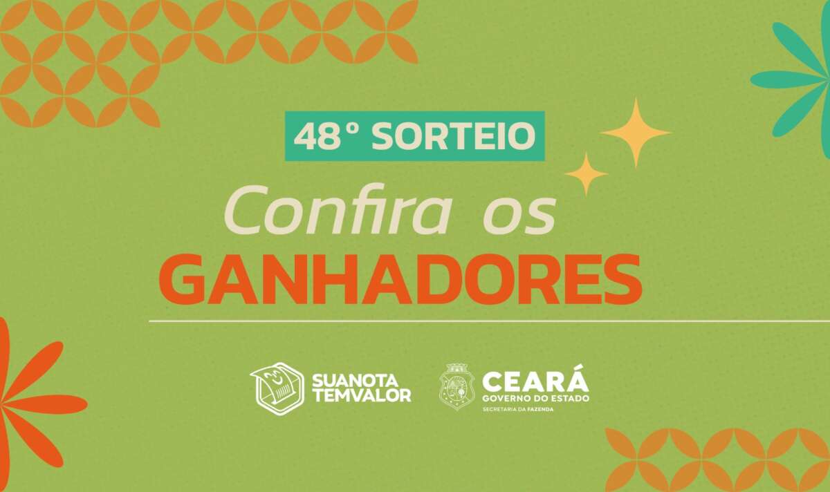Sefaz-CE divulga os ganhadores do 48° sorteio do Sua Nota Tem Valor
