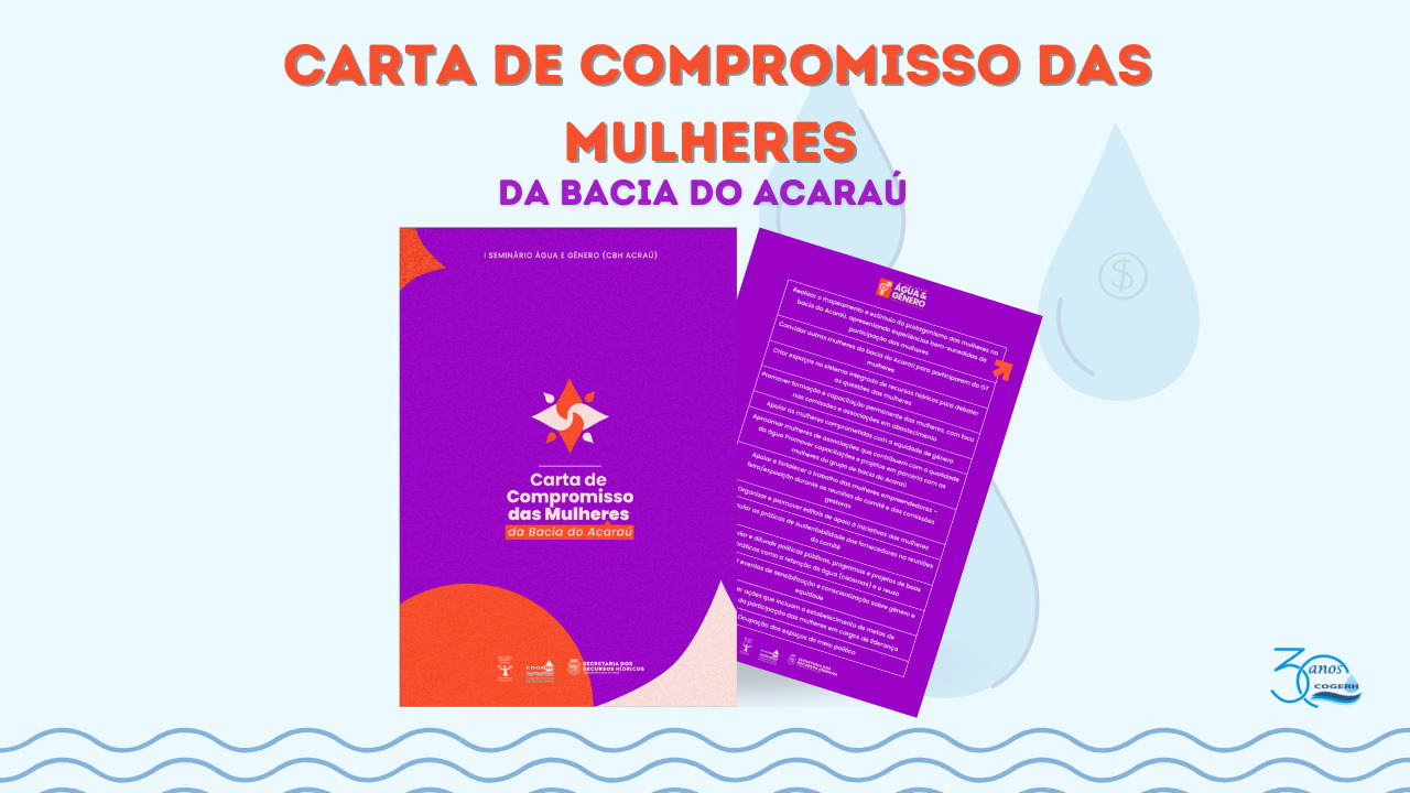 Carta de Compromisso das Mulheres da Bacia do Acaraú fortalece protagonismo feminino na gestão de recursos hídricos