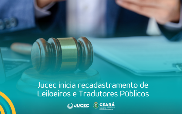 Jucec inicia recadastramento de Leiloeiros e Tradutores Públicos