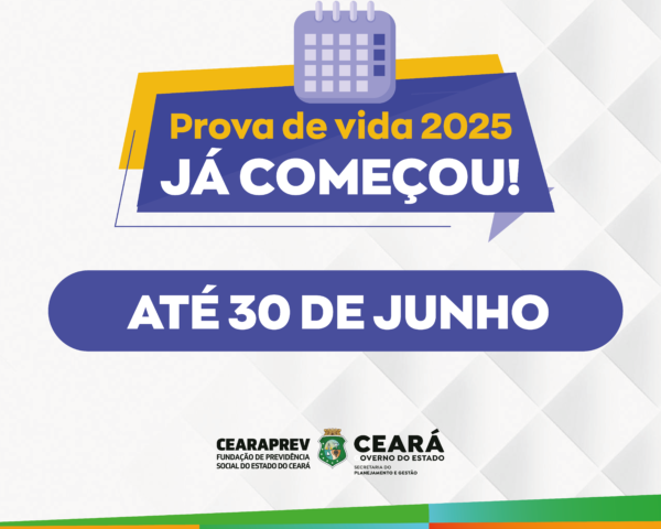Cearaprev inicia Prova de Vida 2025 para aposentados e pensionistas