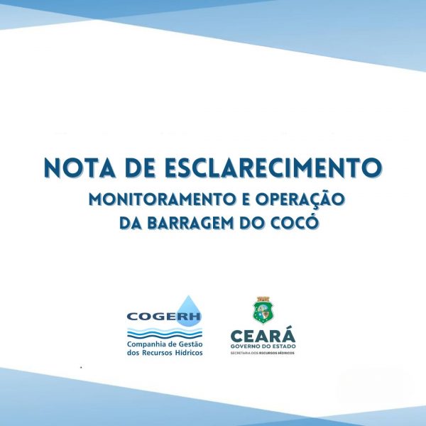Nota de Esclarecimento – Situação da Barragem do Rio Cocó