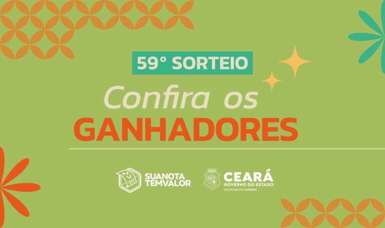 Com prêmio extra, Sefaz-CE divulga os ganhadores do 59º sorteio do Sua Nota Tem Valor