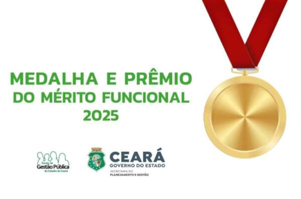 Governo do Ceará abre inscrições para Medalha e Prêmio do Mérito Funcional 2025