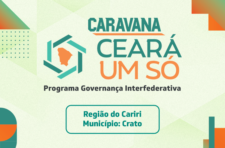 Caravana Ceará Um Só chega ao Cariri levando conhecimento e inovação