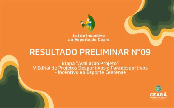 Sesporte divulga resultado preliminar da etapa “Avaliação do Projeto” da Lei de Incentivo ao Esporte do Ceará