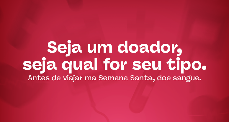 Hemoce lança campanha para reforçar estoques de sangue na Semana Santa e convida população a doar antes de viajar