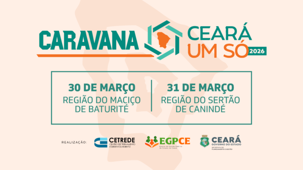 Caravana Ceará Um Só 2026 inicia jornada de integração por Baturité e Canindé