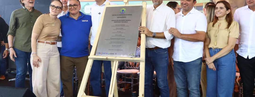 Estado recebe nova creche em Assaré e MEC autoriza obras de três campi do IFCE para o Cariri e terceira etapa de obras do ITA Ceará
