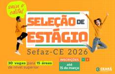 Sefaz-CE: inscrições para seleção de estágio encerram domingo (15)