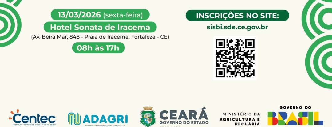SDE e Adagri promovem 1º Seminário sobre o SISBI para fortalecer o agronegócio cearense